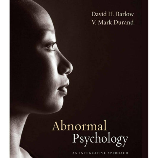 Abnormal Psychology An Integrative Approach (David H. Barlow, V. Mark Durand) - ValueBox