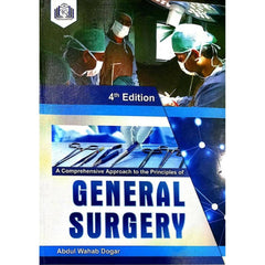 Principles of General Surgery 4th Edition by Abdul Wahab Dogar | A Comprehensive Approach - ValueBox