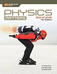 Physics Matters GCE O Level 4th Edition By Dr Charles Chew - ValueBox