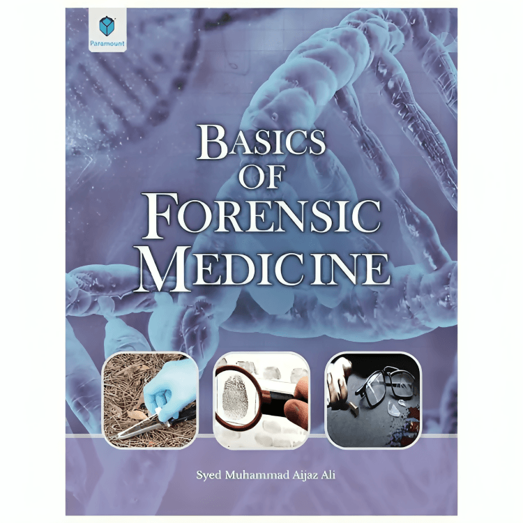 Basics of Forensic Medicine by Syed Muhammad Aijaz Ali