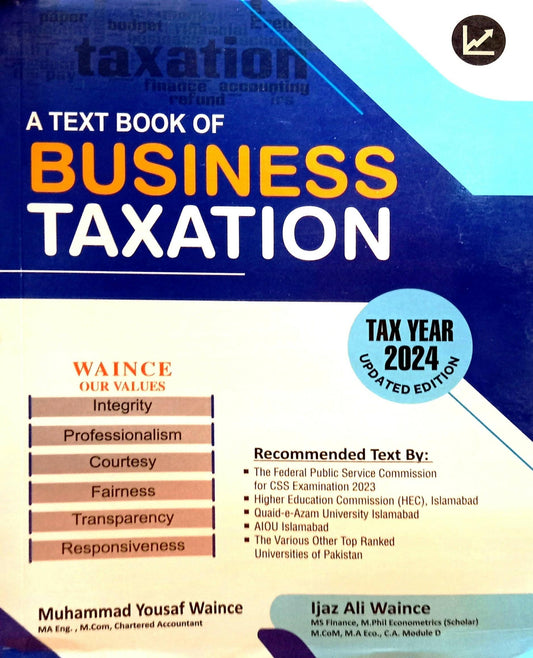 A Text Book Of Business Taxation 2024 For BS Commerce PPSC FPSC HEC Quaid-e-Azam BZU University Ijaz Ali Waince Muhammad Yousaf Waince Of Education AIOU Ijaz Ali Waince Muhammad Yousaf Waince NEW BOOKS N BOOKS